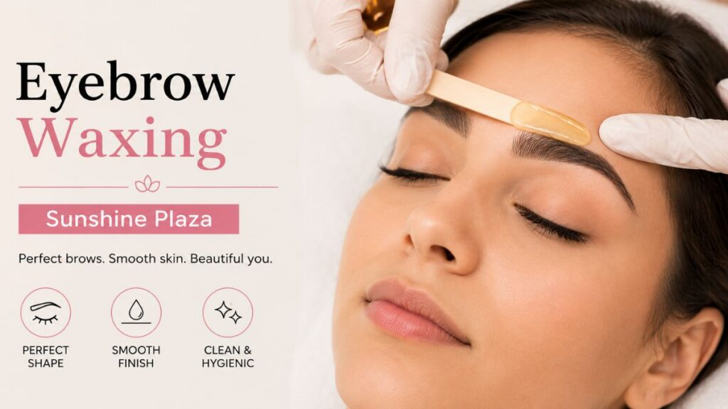 Eyebrow Waxing Sunshine Plaza